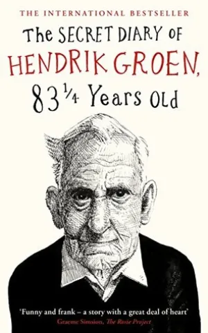 The Secret Diary of Hendrik Groen, 83 1/4 Years Old